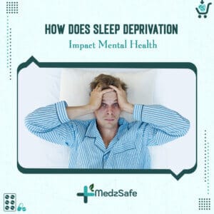 How Does Sleep Deprivation Impact Mental Health