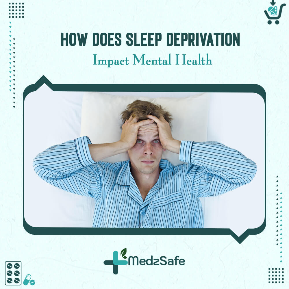 How Does Sleep Deprivation Impact Mental Health