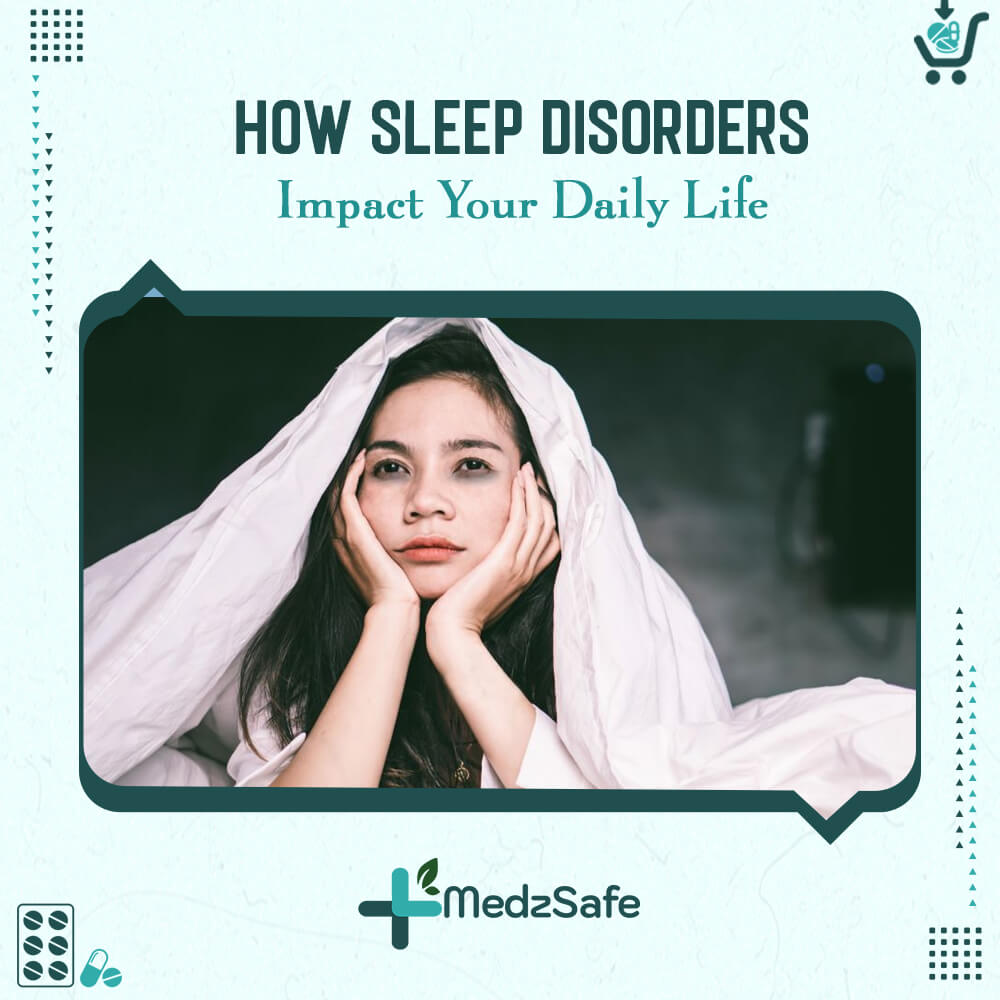 How Sleep Disorders Impact Your Daily Life